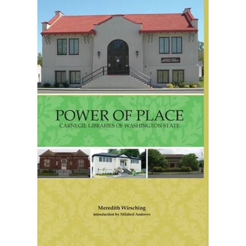 Power of Place: Carnegie Libraries in Washington State
