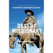 Desert Missionary: A Novel Based on the Life of Father Eusebio Kino