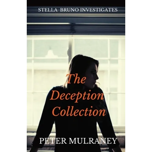 The Deception Collection: Stella Bruno Investigates