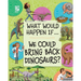 We Could Bring Back Dinosaurs?