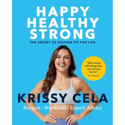 Happy, Healthy, Strong: The Secret to Staying Fit for Life