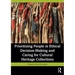 Prioritizing People in Ethical Decision-Making and Caring for Cultural Heritage Collections
