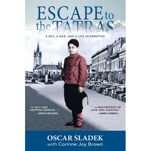 Escape To The Tatras: A Boy, A War and A Life Interrupted