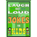 Funny Jokes for Kids: Laugh Out Laud Jokes: (Best jokes for Early & Beginner Readers): Hilarious Jokes for Children. Huge Collection of Funn