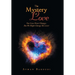 The Mystery of Love: Our Love Never Changes, but We Might Change the Lover