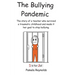 The Bullying Pandemic: True stories about the impact Bullying has on children's lives