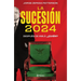 La Sucesión 2024: Después de Amlo, ¿Quién?