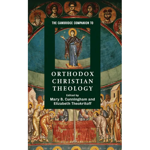 The Cambridge Companion to Orthodox Christian Theology