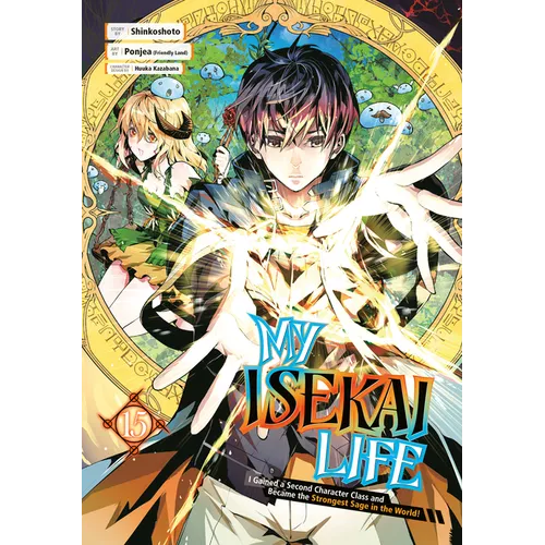 My Isekai Life 15: I Gained a Second Character Class and Became the Strongest Sage in the World!