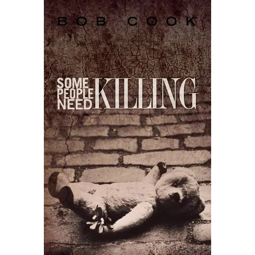 Some People Need Killing