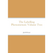 The Labelling Phenomenon: Volume Two