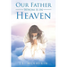 Our Father Whom is in Heaven