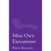 Mine Own Executioner