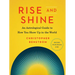 Rise and Shine: An Astrological Guide to How You Show Up in the World