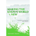 Making the Known World New