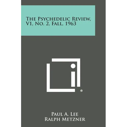The Psychedelic Review, V1, No. 2, Fall, 1963