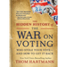 The Hidden History of the War on Voting: Who Stole Your Vote and How to Get It Back