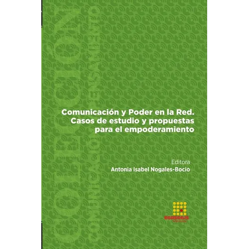 Comunicación y Poder en la Red. Casos de estudio y propuestas para el empoderamiento
