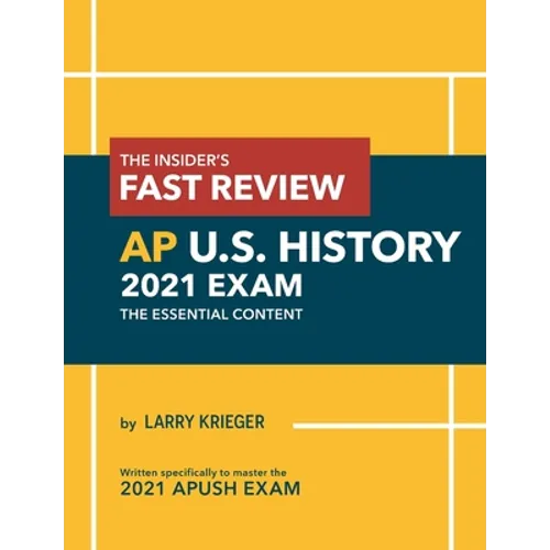 The Insider's Fast Review AP U.S. History 2021 Exam: The Essential Content