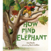 How to Find an Elephant