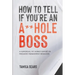 How To Tell If You're An A**Hole Boss