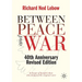 Between Peace and War: 40th Anniversary Revised Edition