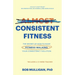 Almost Consistent Fitness: The Secret of How to Make Fitness Walking Your Consistency Solution