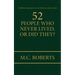 52 People Who Never Lived, or Did They?