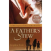 A Father's Stew: The Biblical Integration of Family, Work & Ministry