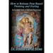 How to Release Fear-Based Thinking and Feeling: An In-Depth Study of Spiritual Psychology, Volume 2