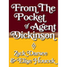 From the Pocket of Agent Dickinson