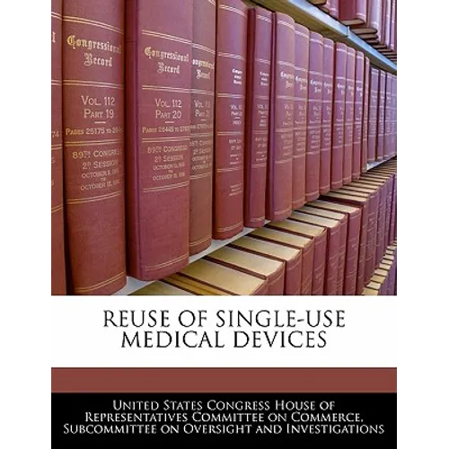 Reuse of Single-Use Medical Devices