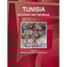 Tunisia Business Law Handbook Volume 1 Strategic Information and Basic Laws