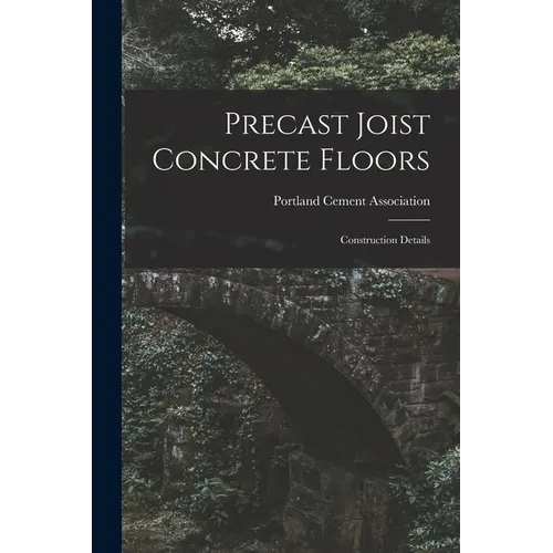 Precast Joist Concrete Floors: Construction Details