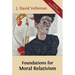 Foundations for Moral Relativism: Second Expanded Edition