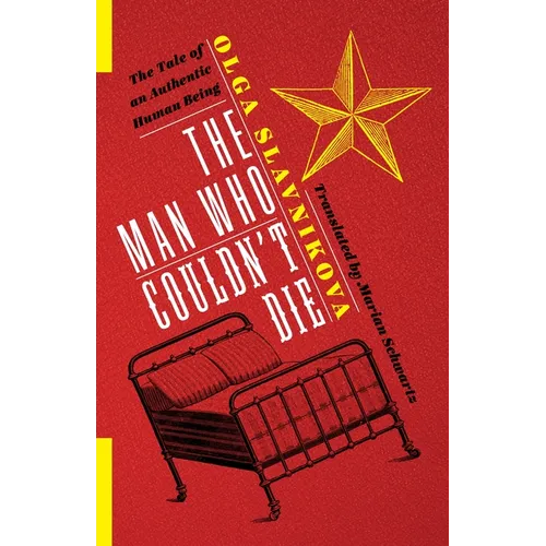 The Man Who Couldn't Die: The Tale of an Authentic Human Being
