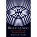 Breaking Away: How to Regain Control Over Our Data, Privacy, and Autonomy