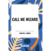 Call Me Wizard