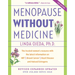 Menopause Without Medicine: The Trusted Women's Resource with the Latest Information on Hrt, Breast Cancer, Heart Disease, and Natural Estrogens