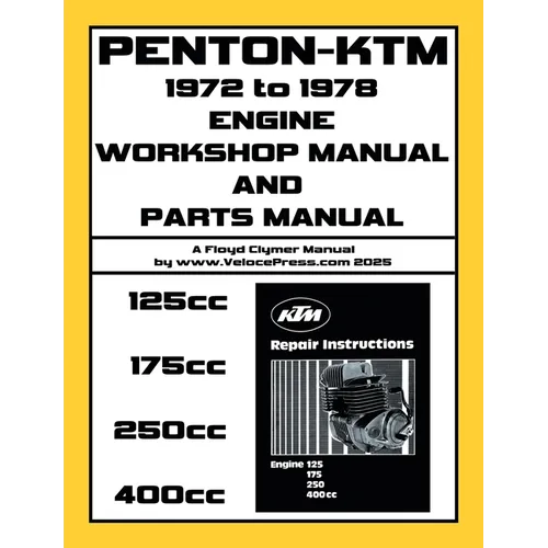 PENTON - KTM 1972-1979 ENGINE WORKSHOP MANUAL & ILLUSTRATED PARTS MANUAL FOR THE 125cc-175cc-250cc & 400cc KTM ENGINES