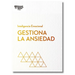 Gestiona La Ansiedad (Managing Your Anxiety Spanish Edition)