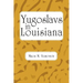 Yugoslavs in Louisiana