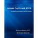 Adobe Captivate 2019: By Developers for Developers