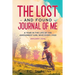 The Lost and Found Journal of Me: A Year in the Life of the Awesomest Girl Who Ever Lived (January-June)