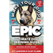 Make Your Dog Epic Ultimate Dog Training Guide