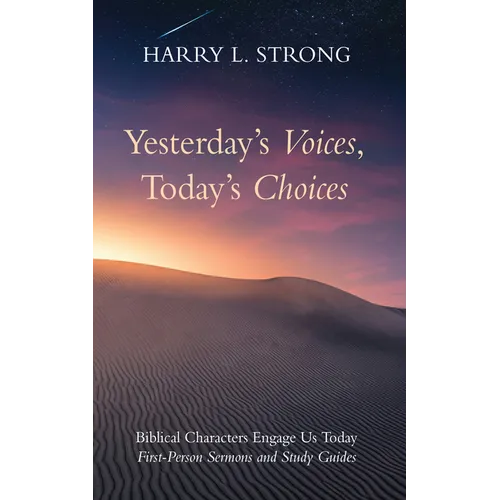 Yesterday's Voices, Today's Choices