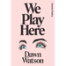 We Play Here
