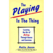 Playing Is the Thing