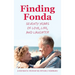 Finding Fonda: Seventy Years of Love, Life, and Laughter