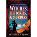 Witches, Histories, & Murders